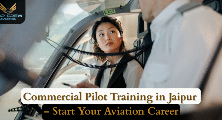 Commercial Pilot Training in Jaipur