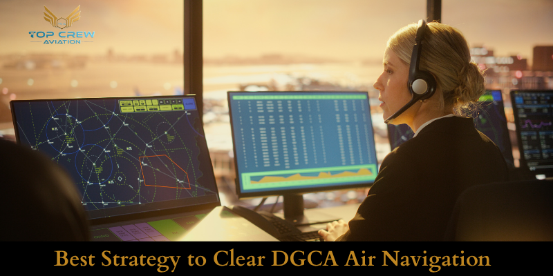 Best Strategy to Clear DGCA Air Navigation