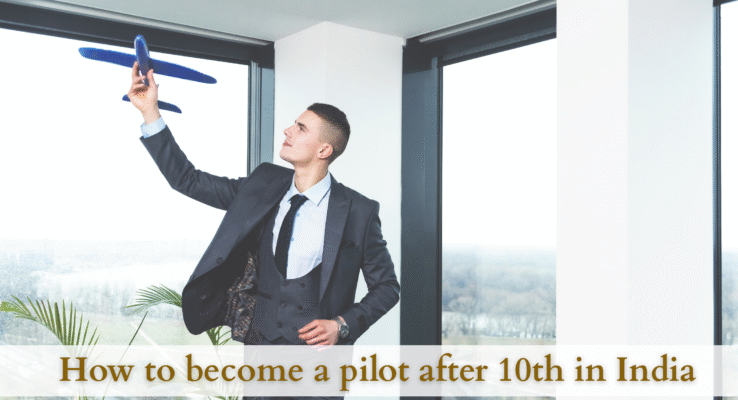 How to Become a Pilot After 10th