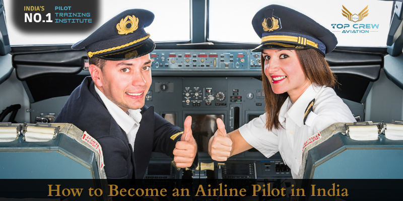 How to Become an Airline Pilot in India