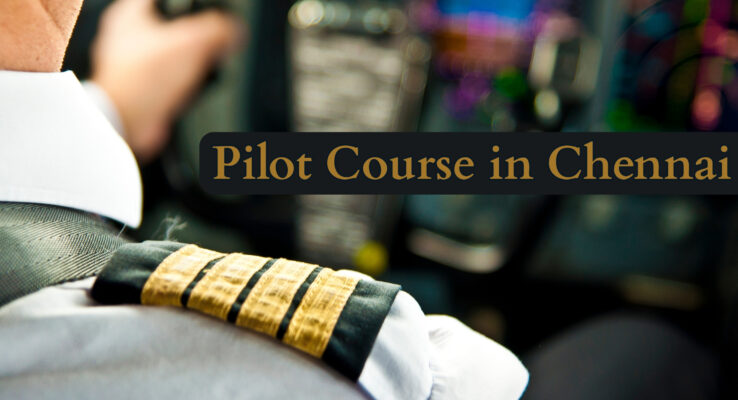 Pilot Course in Chennai