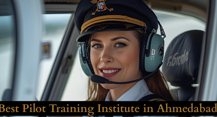 Pilot Training Institute in Ahmedabad