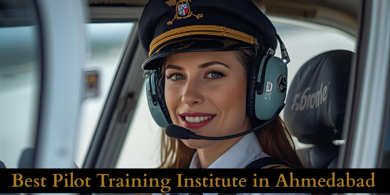Pilot Training Institute in Ahmedabad