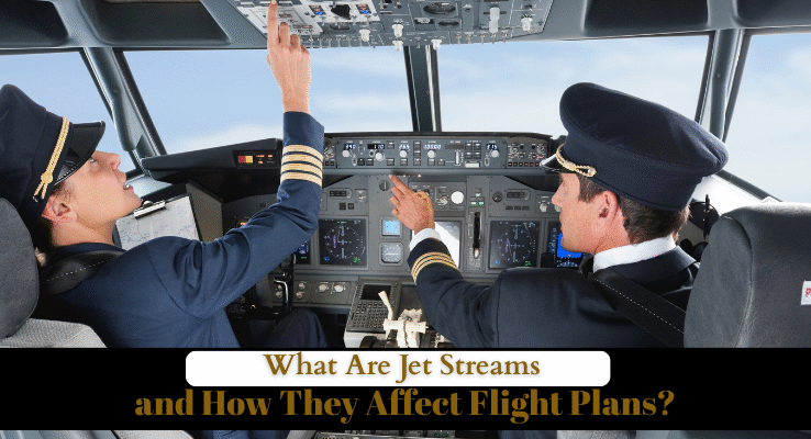 What Are Jet Streams and How They Affect Flight Plans