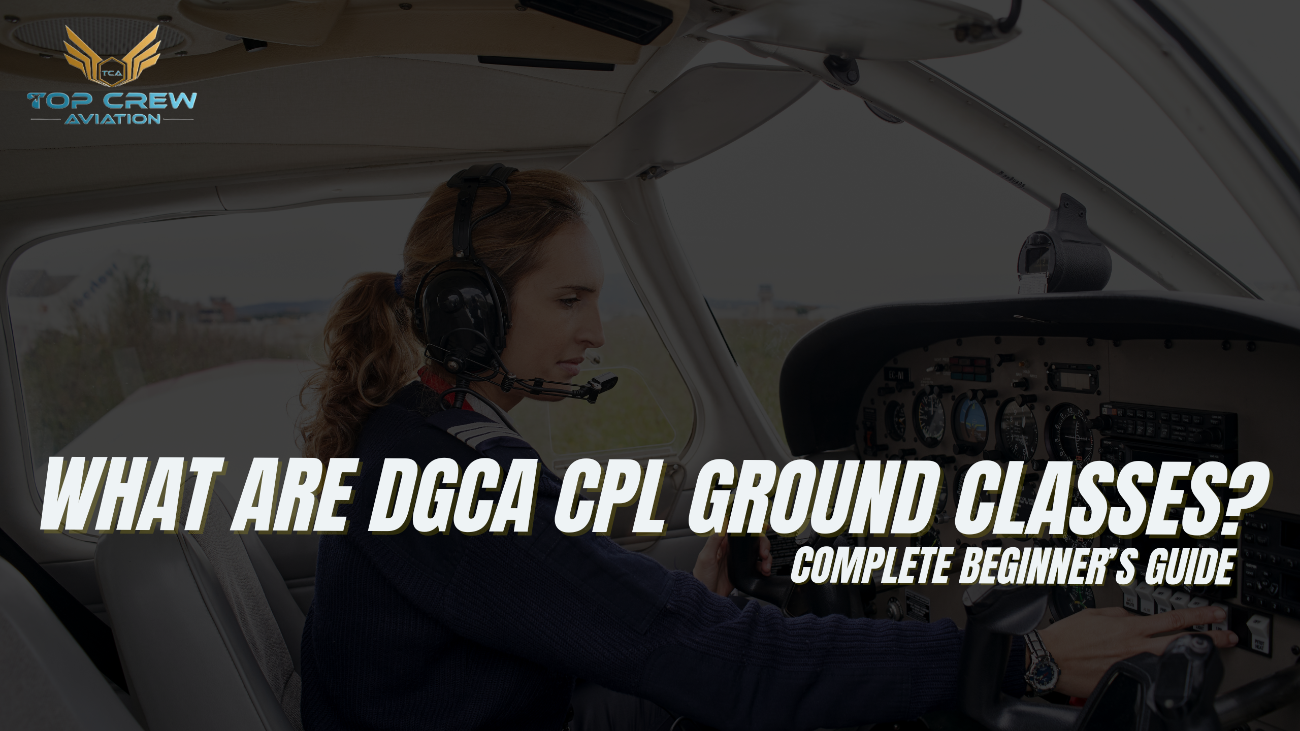What are DGCA CPL Ground Classes