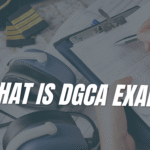What is DGCA Exam?