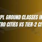 CPL Ground Classes in Metro Cities vs Tier-2 Cities