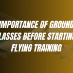 Importance of Ground Classes Before Starting Flying Training